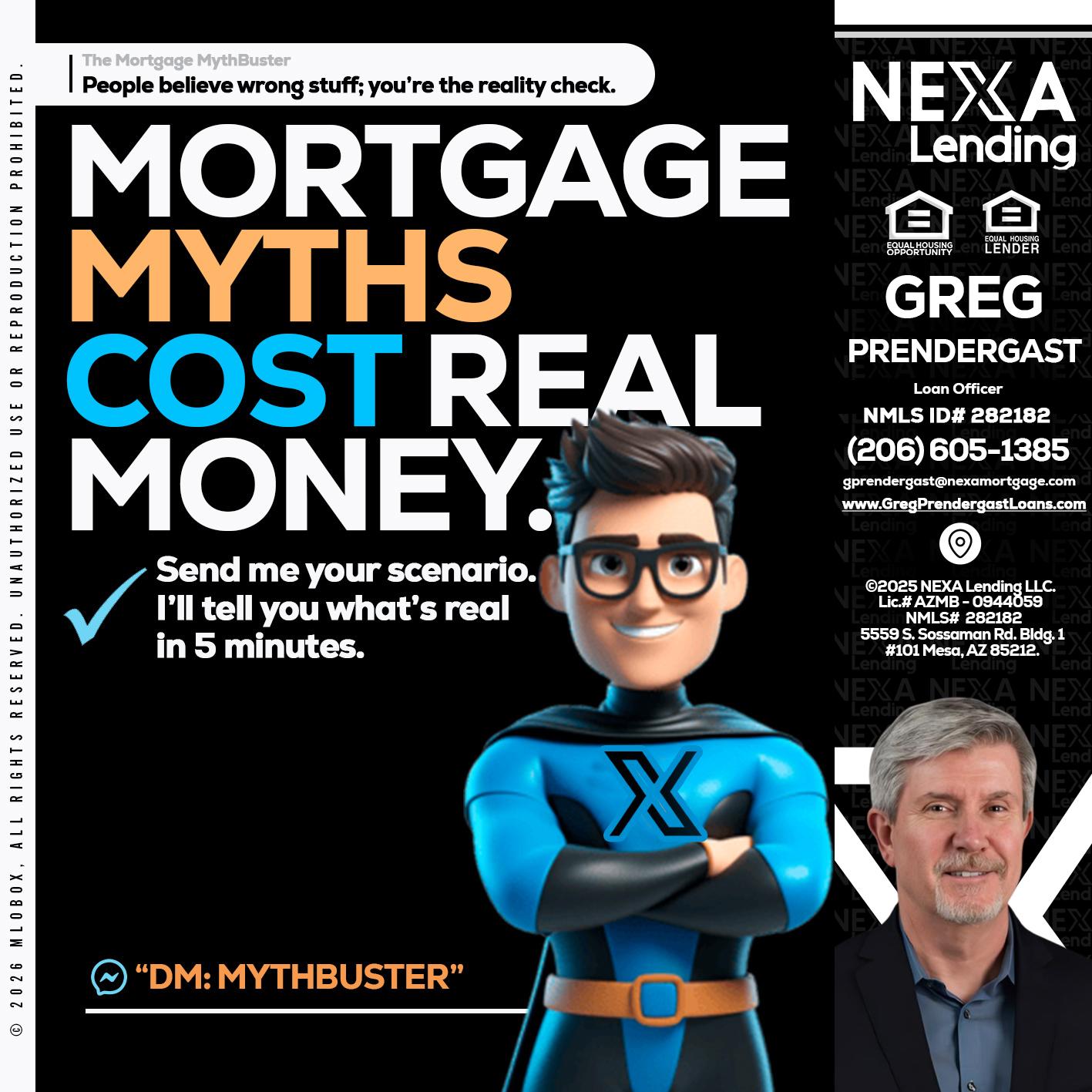 MORTGAGE MYTHS - Greg Prendergast -Loan Officer