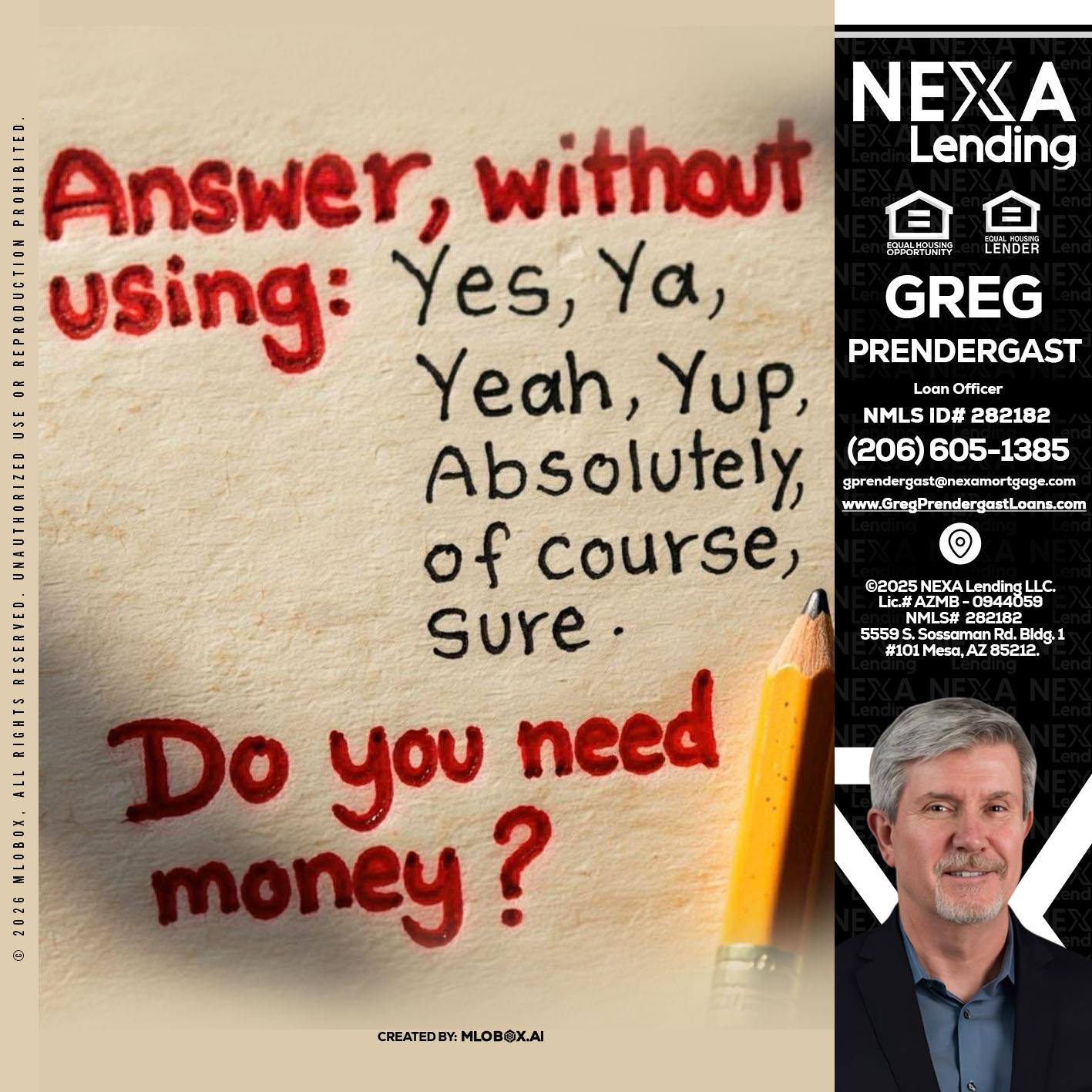 answer without - Greg Prendergast -Loan Officer