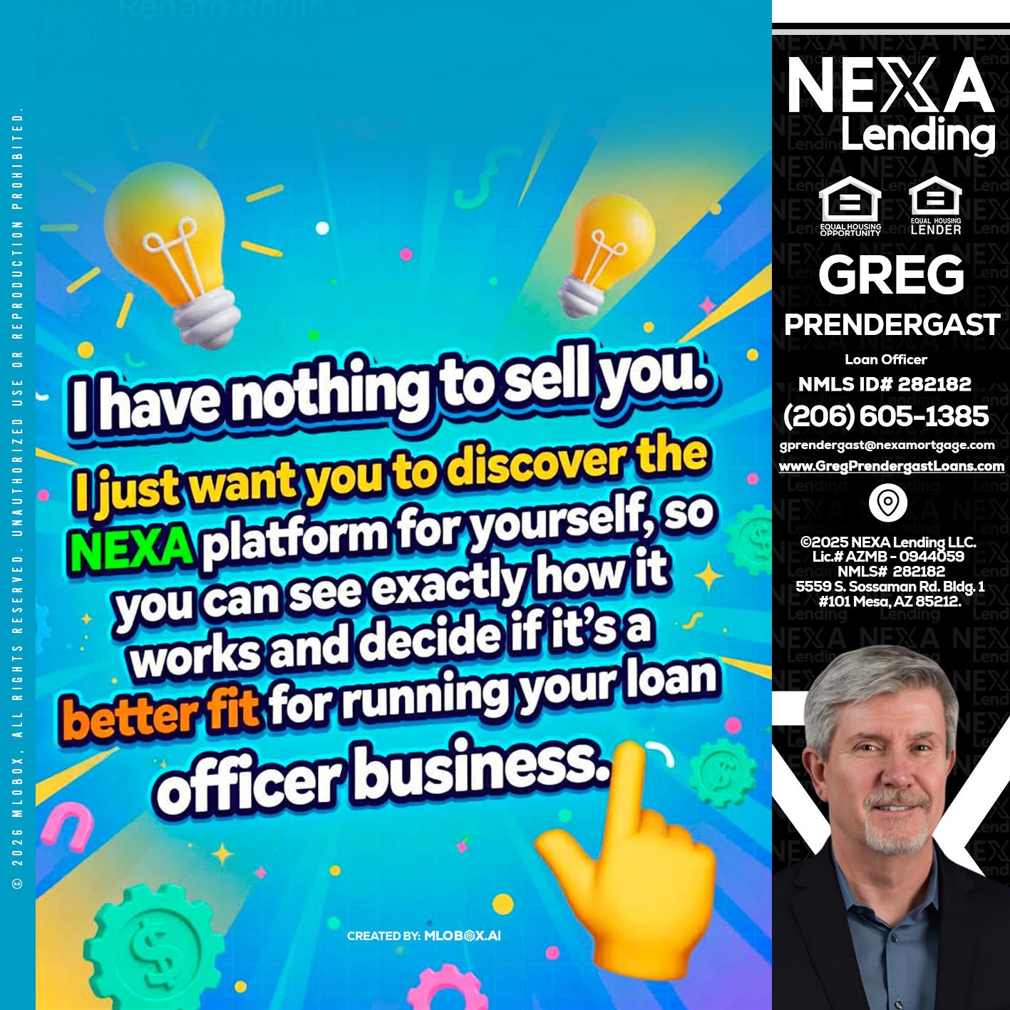 I HAVE NOTHING - Greg Prendergast -Loan Officer