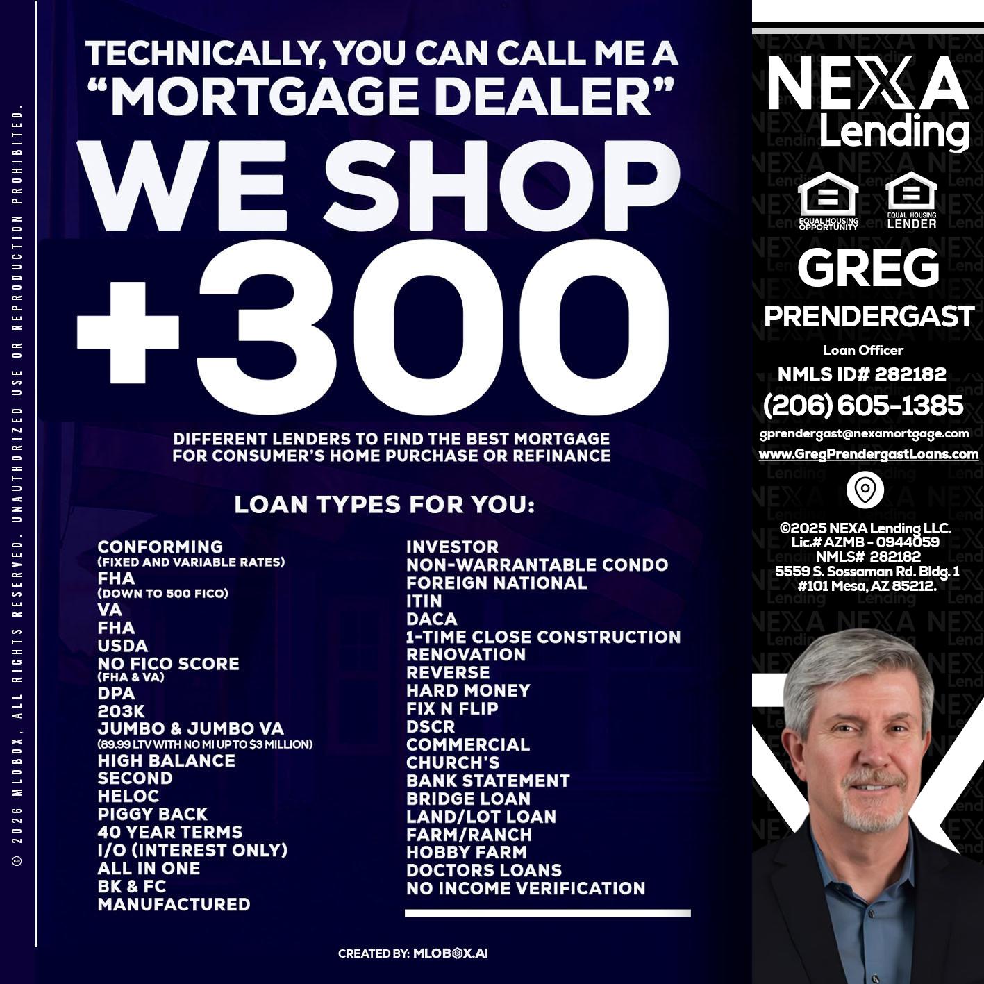 300+ LENDERS - Greg Prendergast -Loan Officer